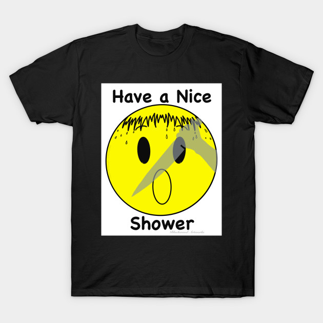 Have a Nice Shower by Blackwood Artworks